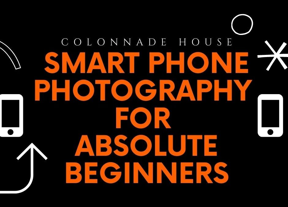 How to: Smartphone Photography session with Colonnade House