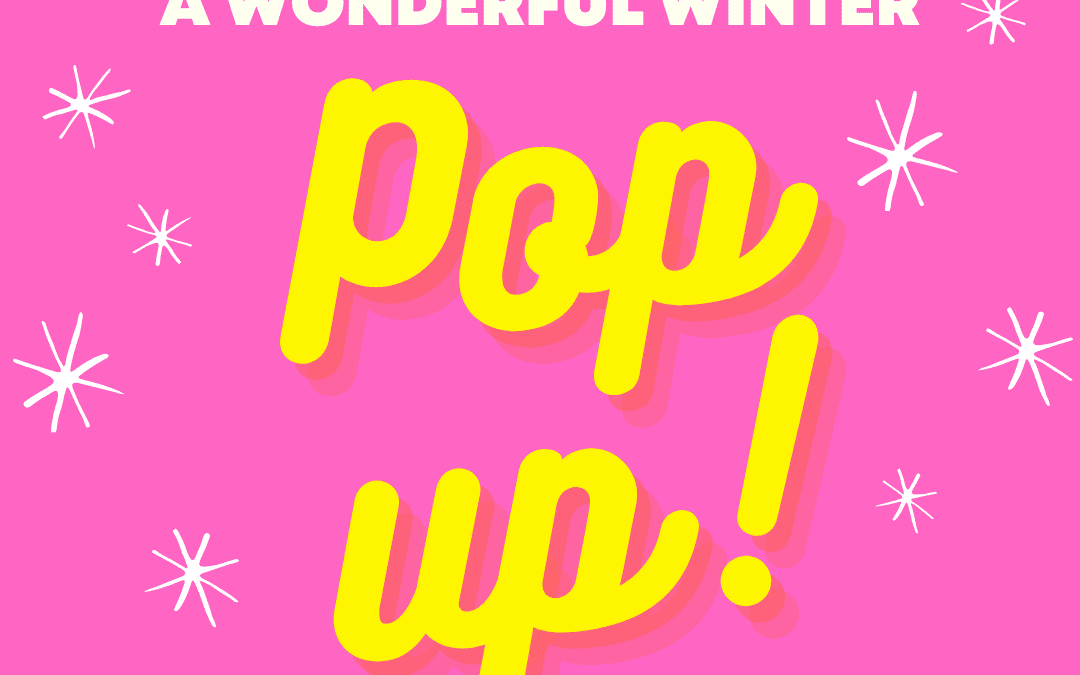 Wonderful Winter Pop Up!