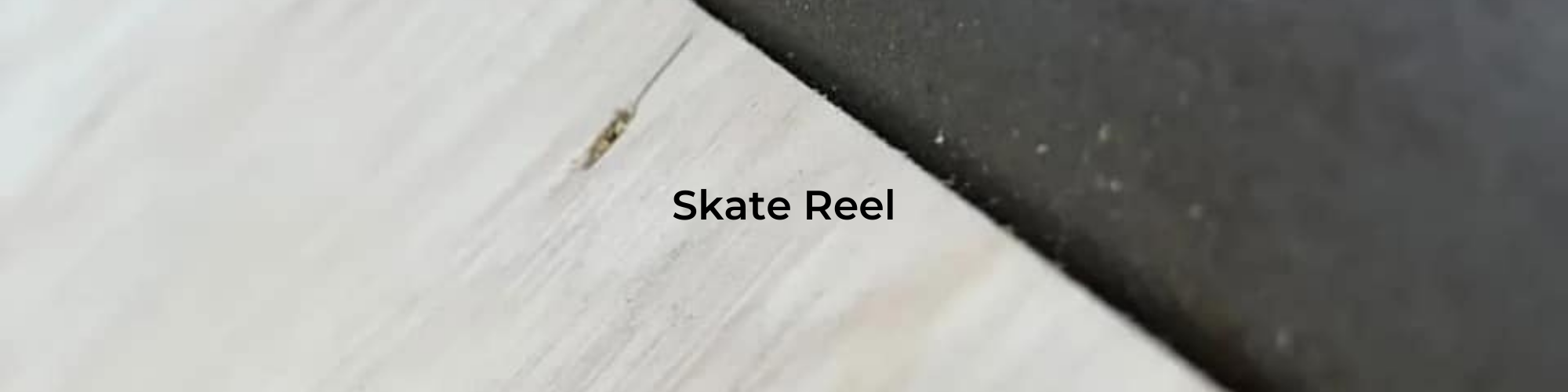 Skate Reel