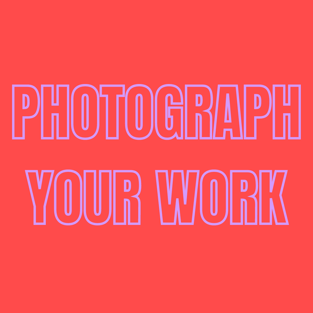 Photograph Your Work