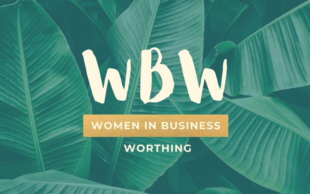 Women in Business Worthing: Creativity, Courage & Connection