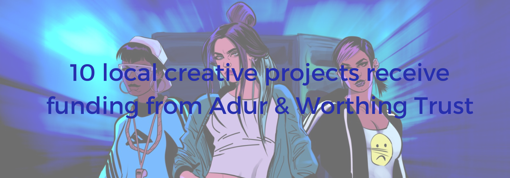 10 exciting local creative projects receive funding from Adur & Worthing Trust in 2023