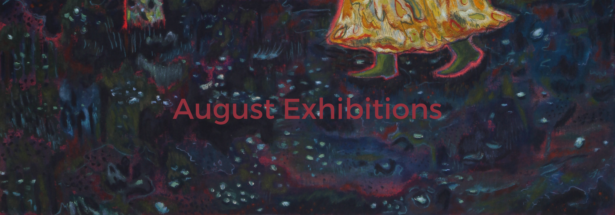 August Exhibitions