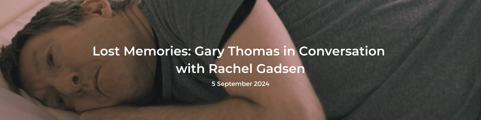 Lost Memories: Gary Thomas in Conversation with Rachel Gadsen