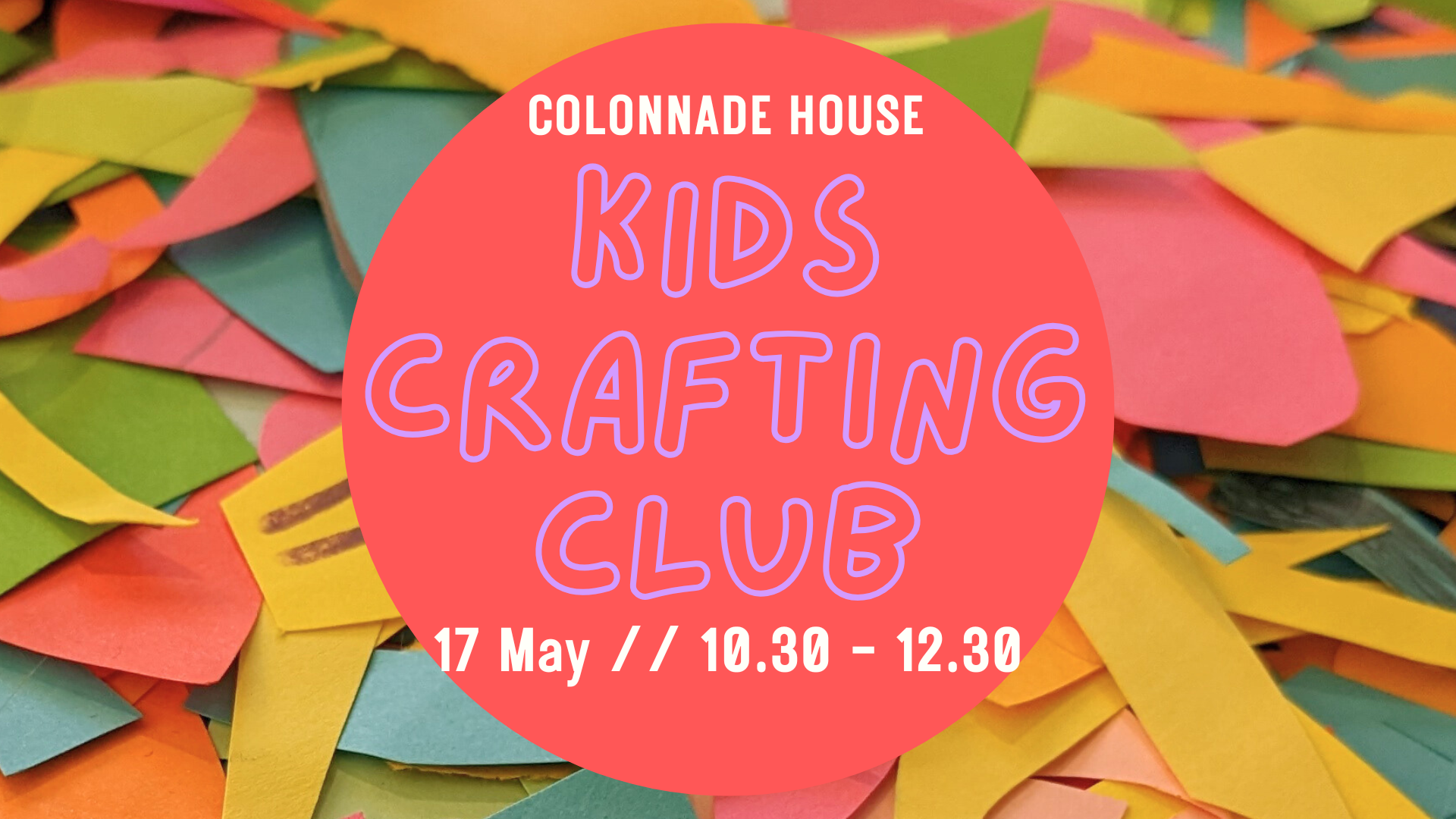 Kids Crafting Club Photograph your work at colonnade house