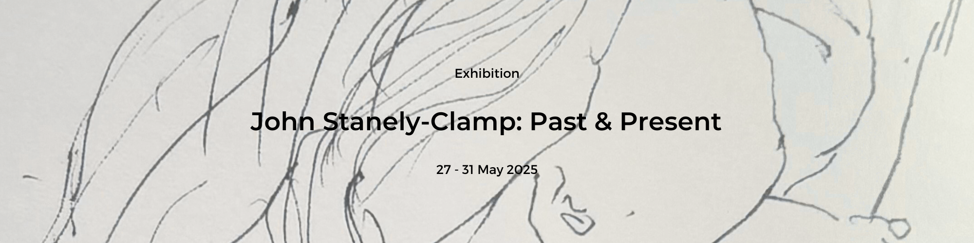 John Stanley-Clamp: Past& Present Liz English Exhibition 2022