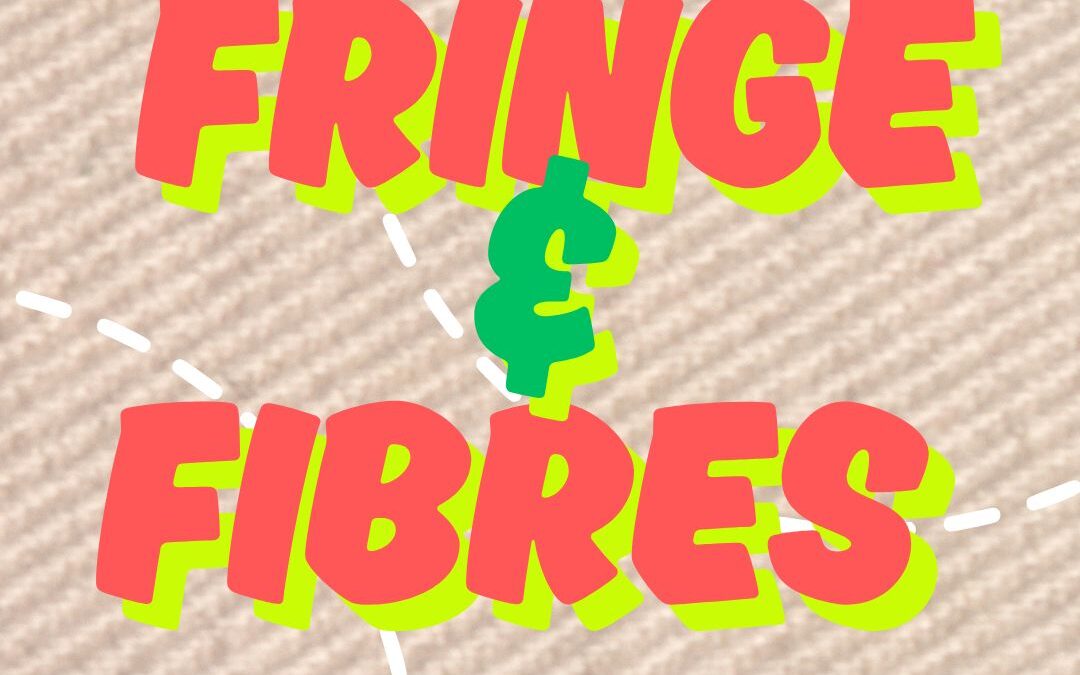 Fringe & Fibres