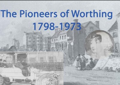 The Worthing Society presents ‘The Pioneers of Worthing’