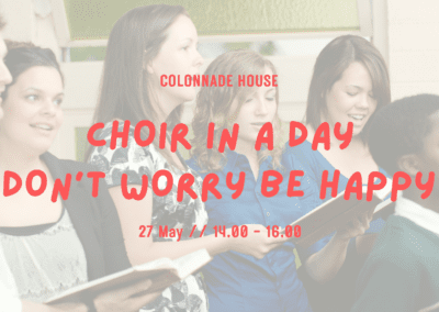 Choir in a Day: Don’t Worry, Be Happy